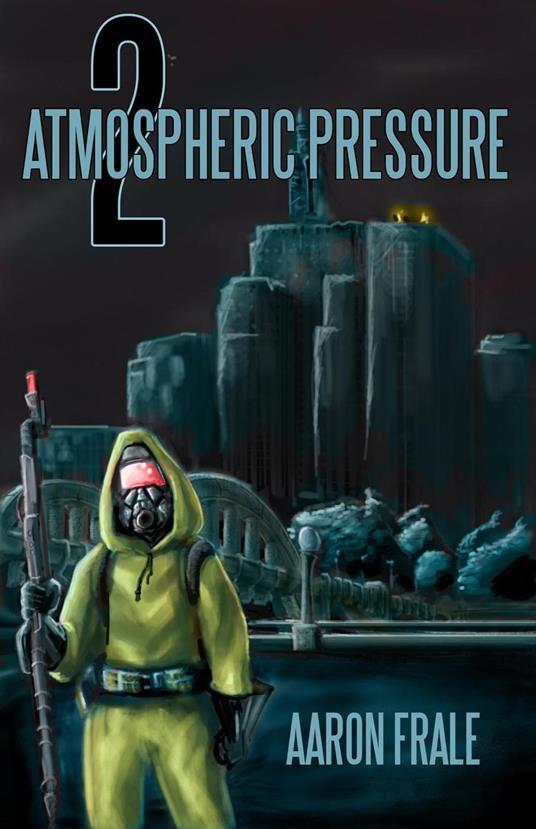 Atmospheric Pressure 2: The Rise of the Resistance - Aaron Frale - ebook