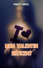 Mon Valentin réticent