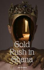 Gold Rush in Ghana