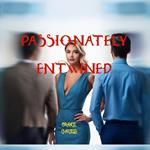 Passionately Entwined