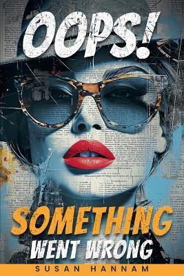 Oops! Something Went Wrong - Susan Hannam - cover