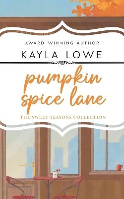 Pumpkin Spice Lane - Kayla Lowe - cover