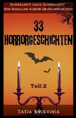 33 Horrorgeschichten - Teil 2 - Tatia Kvikvinia - cover
