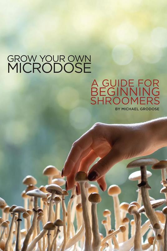 Grow Your Own Microdose