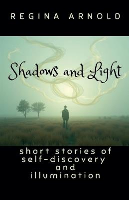 Shadows and Light - Regina Arnold - cover
