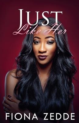 Just Like Her - Fiona Zedde - cover