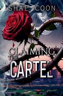 Claiming the Cartel - Shae Coon - cover