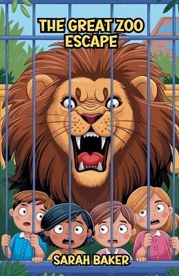 The Great Zoo Escape - Sarah Baker - cover