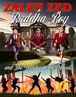 Buddha Boy and The Witches In The Woods