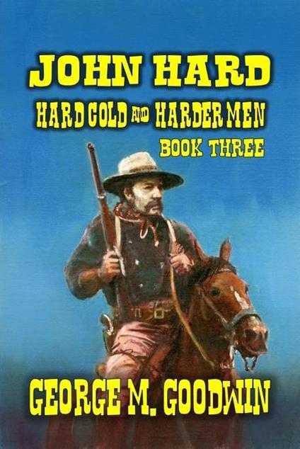 John Hard - Hard Cold & Harder Men