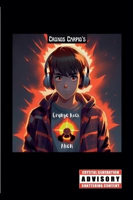 Grunge Rock Alien - Cronos Carpio - cover
