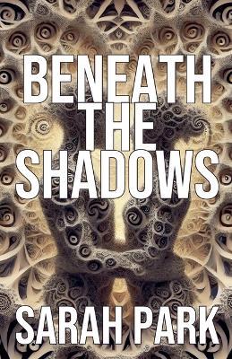 Beneath the Shadows - Sarah Park - cover