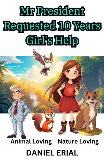 Mr President Requested 10 Years Old Girl's Help - Daniel Erial - ebook
