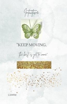 Intuitive-Keep Moving-The best is yet to come - Lizette - cover