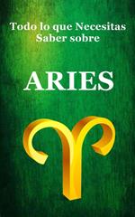 Todo lo que Necesitas Saber sobre Aries