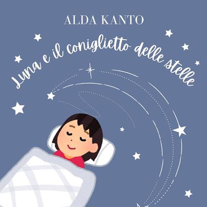 Luna e il coniglietto delle stelle - Alda Kanto - ebook
