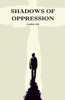 Shadows of Oppression - Laura Lee - cover
