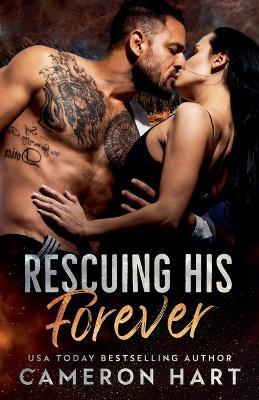 Rescuing His Forever - Cameron Hart - cover