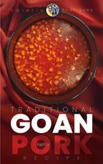 Traditional Goan Pork Recipes (Part 3)