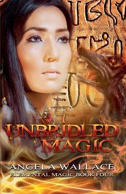 Unbridled Magic - Angela Wallace - cover