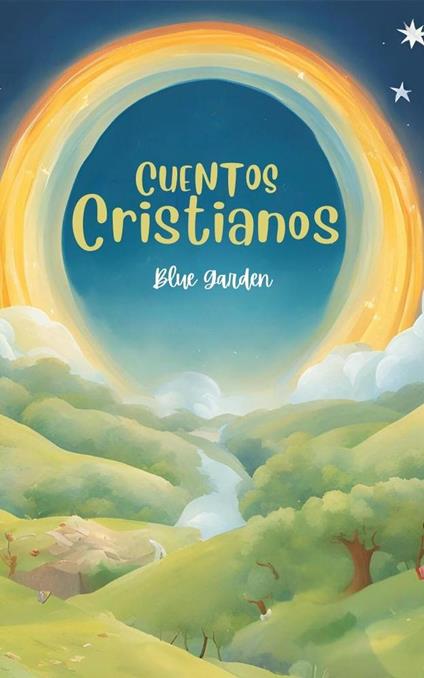 Cuentos Cristianos - Blue Garden - ebook
