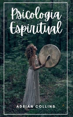 Psicología Espiritual - Adrian Collins - cover