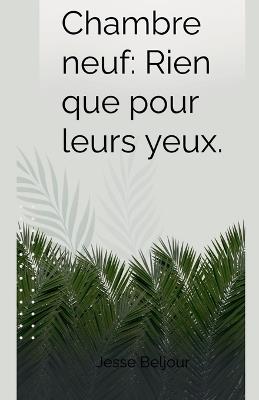 Chambre neuf: Rien que pour leurs yeux - Jesse Beljour - cover