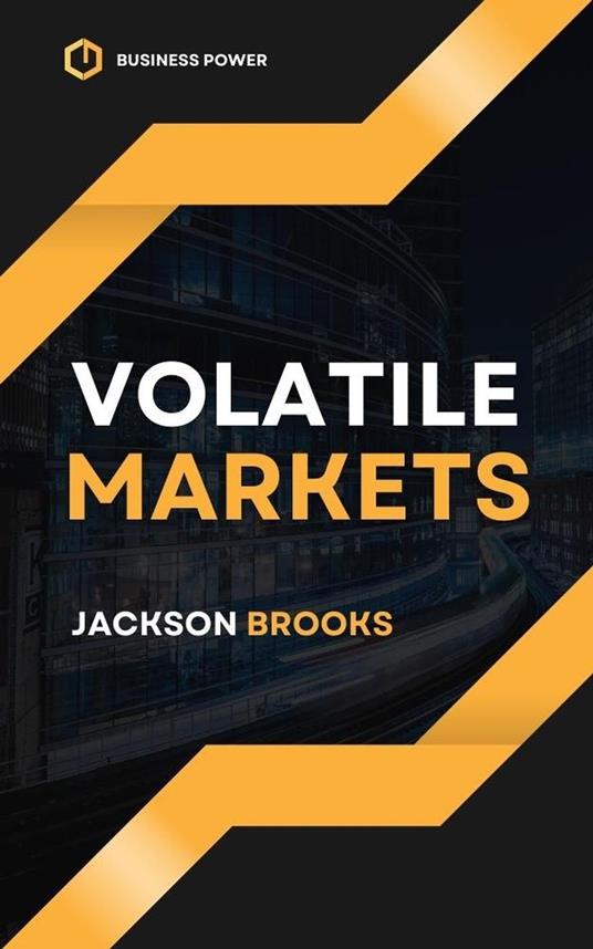 Volatile Markets