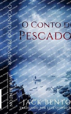 O Conto do Pescador - Jack Benton - cover
