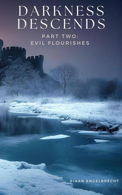 Darkness Descends Part Two: Evil Flourishes