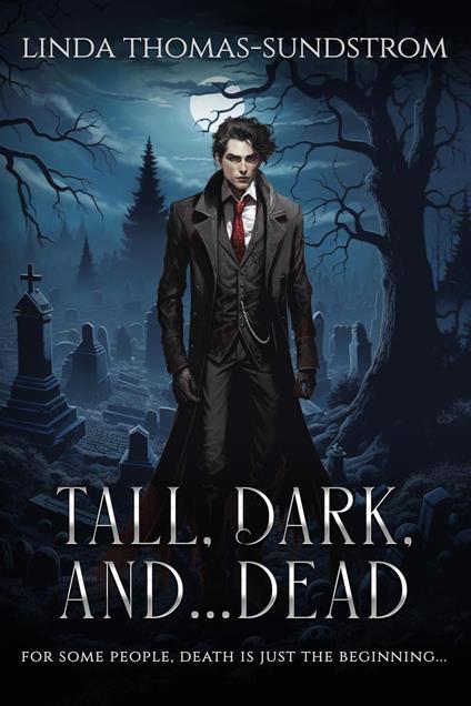 Tall, Dark, and ...Dead