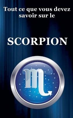 Tout ce que vous devez savoir sur le Scorpion - Robert J Dornan - cover