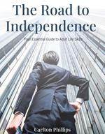 The Road to Independence: Your Essential Guide to Adult Life Skills