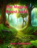The Magical Forest and I