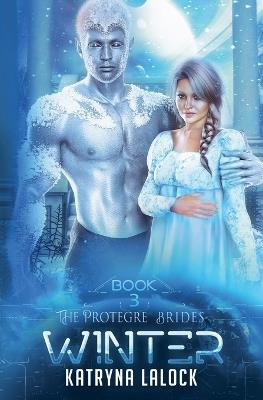 The Protegre Brides: Winter - Katryna Lalock - cover