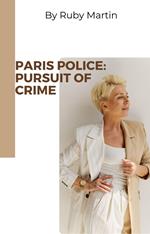 Paris Police: Pursuit of Crime