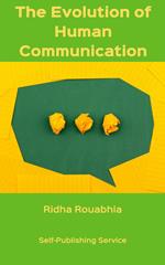 The Evolution of Human Communication
