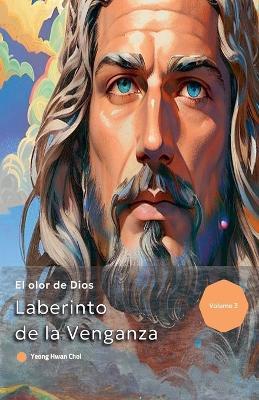 Laberinto de la Venganza: El olor de Dios - Yeong Hwan Choi - cover
