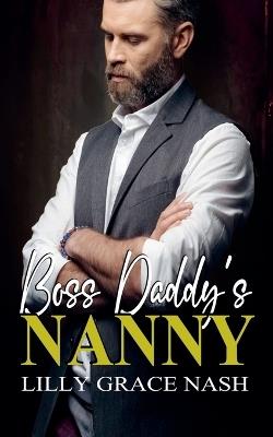 Boss Daddy's Nanny - Lilly Grace Nash - cover