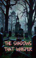 The Shadows That Whisper