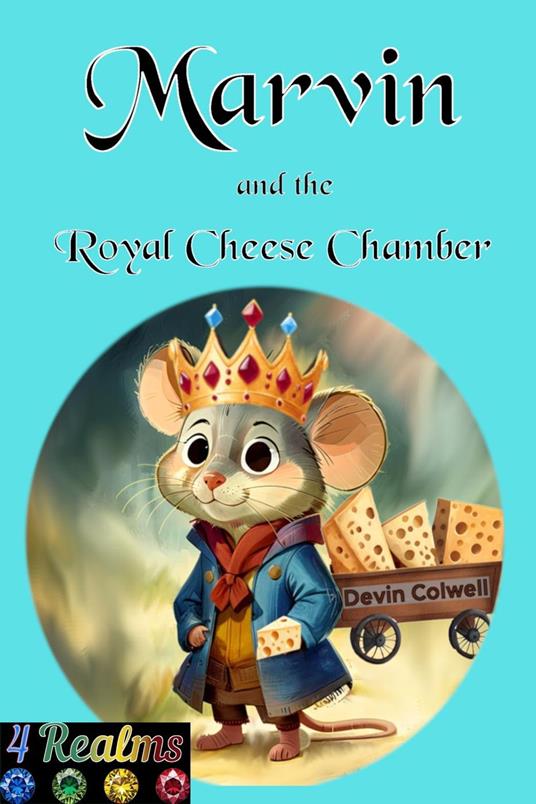Marvin and the Royal Cheese Chamber - Devin Colwell - ebook