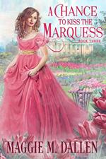 A Chance to Kiss the Marquess