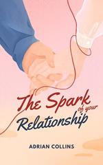 The Spark of Your Relationship