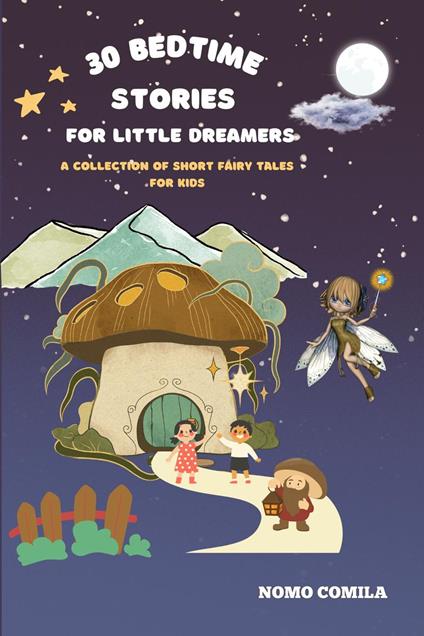 30 Bedtime Stories for Little Dreamers - NOMO COMILA - ebook