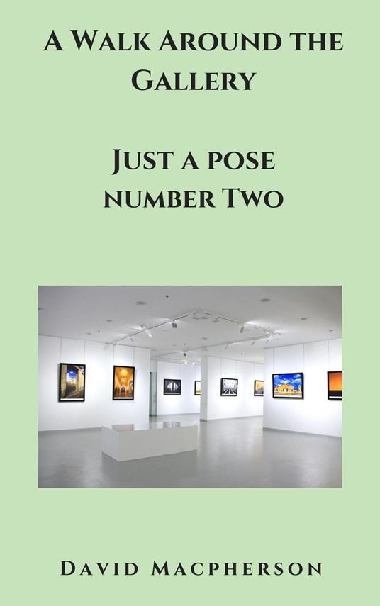 A Walk Around the Gallery