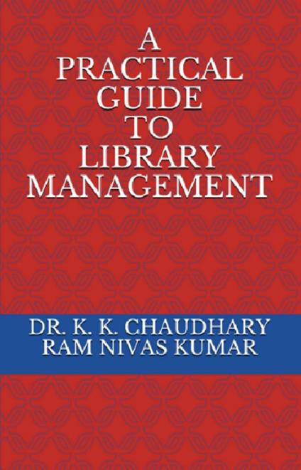 A Practical Guide To Library Management