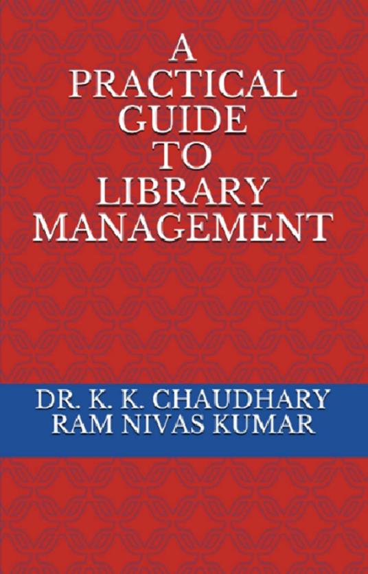 A Practical Guide To Library Management