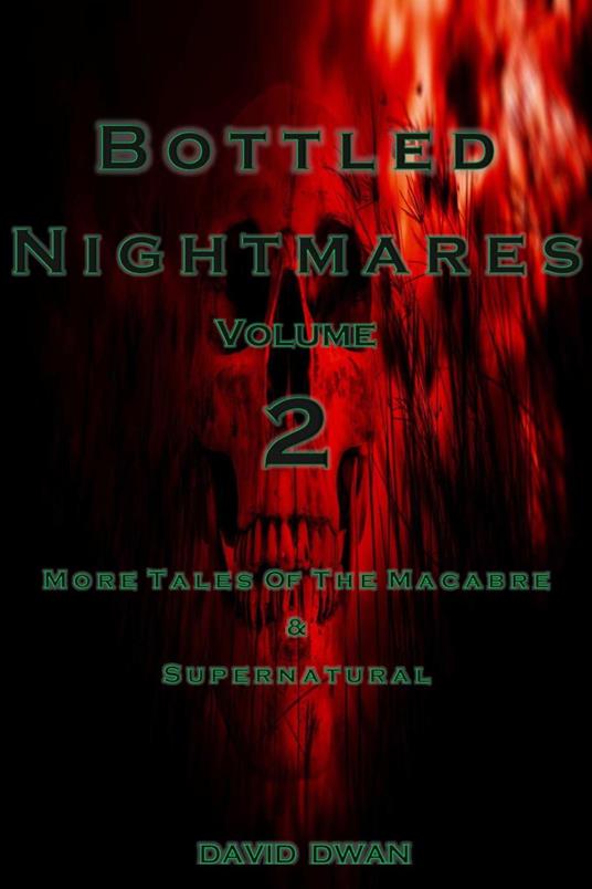 Bottled Nightmares Vol.2