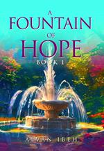 A Fountain of Hope Book 1