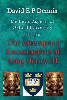 The Attempted Assassination of King Henry III - David Ep Dennis - cover